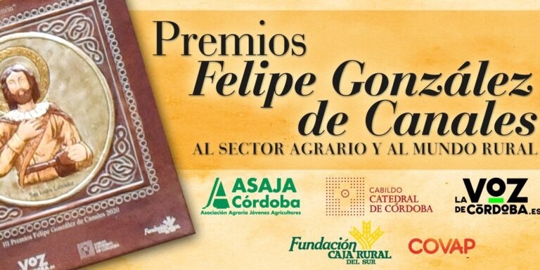 Asaja Córdoba, La Voz de Córdoba y el Cabildo Catedral abren el plazo para optar a los ‘Premios Felipe González de Canales’ al sector agrario