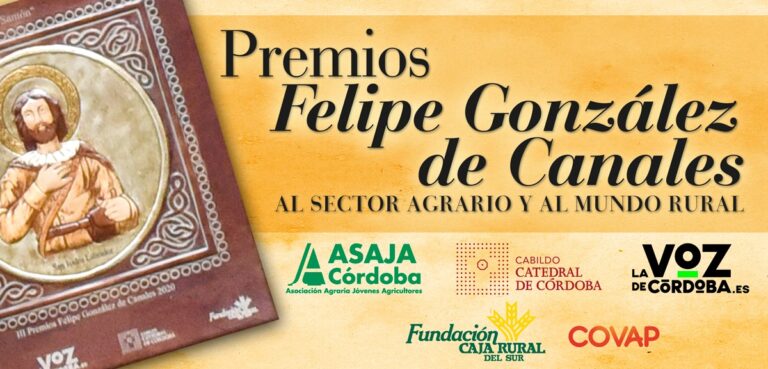 Asaja Córdoba, La Voz de Córdoba, el Cabildo Catedral, Caja Rural del Sur y Covap abren el plazo para optar a los VIII Premios Felipe González de Canales al sector agrario