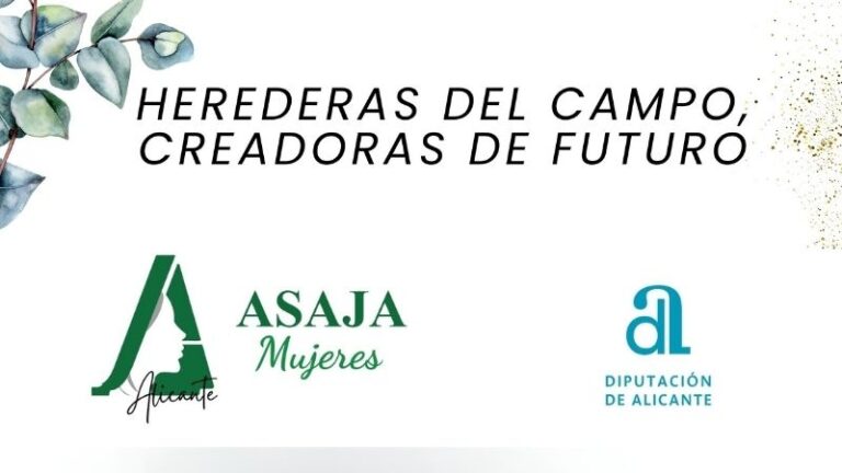ASAJA Mujeres Alicante organiza la Jornada «Herederas del campo, creadoras de futuro» para fomentar la igualdad en el sector agrario