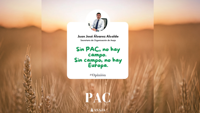 Sin PAC no hay campo, sin campo no hay Europa