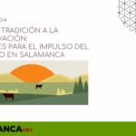 Jornada de la tradición a la innovación: claves para el impulso del campo en Salamanca