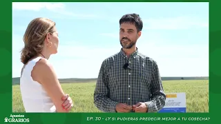 EP. 30 – ¿Y si pudieras predecir mejor tu cosecha? 